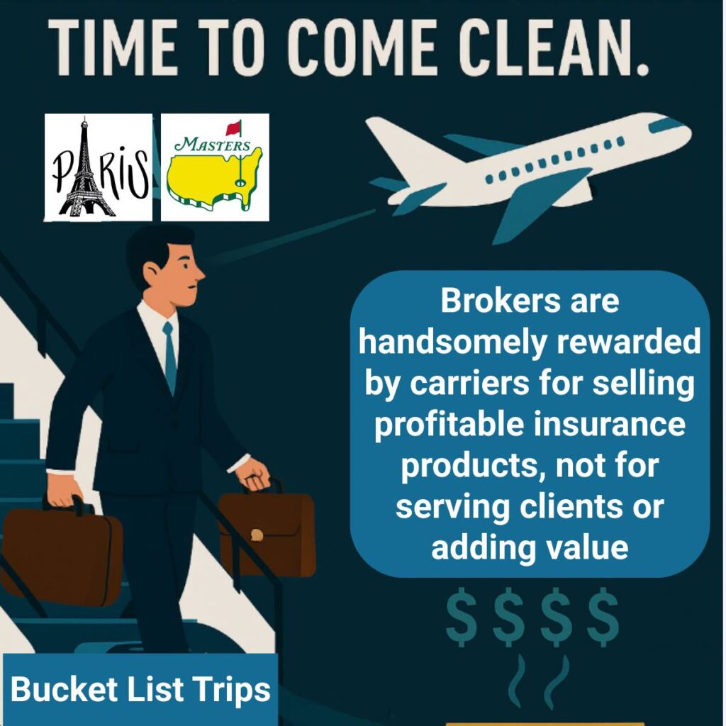 Compensation Disclosure Time for Brokers to Come Clean The world of employee benefits is changing—and so is the expectation around who works for whom. For decades, many brokers have operated in a conflicted business model—claiming to serve employers while being paid undisclosed bonuses and incentives by carriers, PBMs, and other vendors. Many carriers offer brokers extravagant “bucket list” rewards—like trips to the Masters golf tournament or all-expense-paid vacations to Paris. Time To Come...