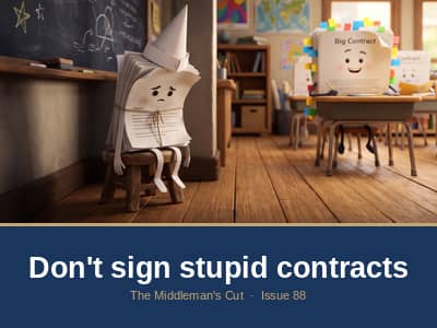 Stop Signing Stupid Contracts. Welcome to Issue #88